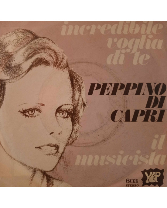 Peppino Di Capri - Incredibile Voglia Di Te - 45'lik - 1979,Türkiye
