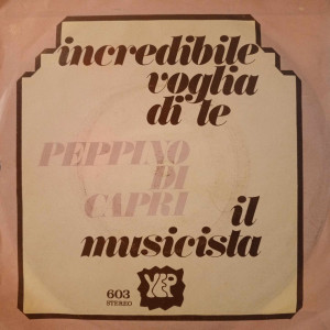 Peppino Di Capri - Incredibile Voglia Di Te - 45'lik - 1979,Türkiye Peppino Di Capri - Incredibile Voglia Di Te - 45'lik - 1979,Türkiye