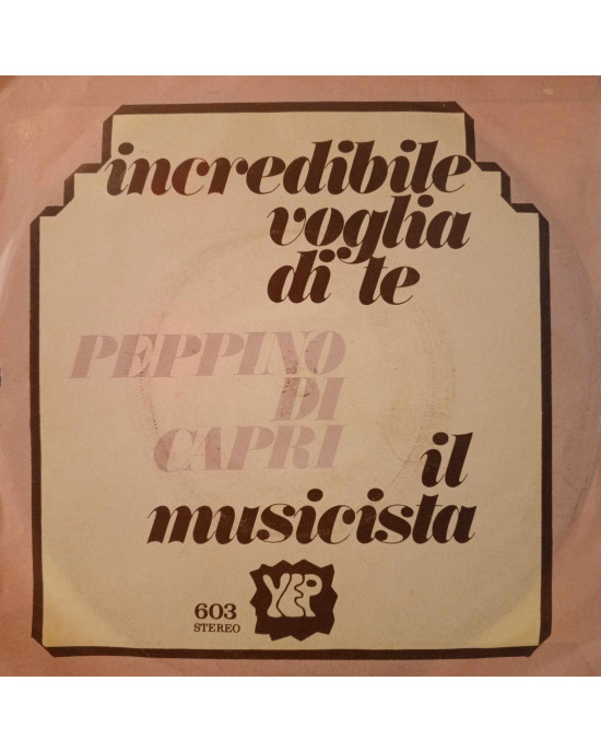 Peppino Di Capri - Incredibile Voglia Di Te - 45'lik - 1979,Türkiye