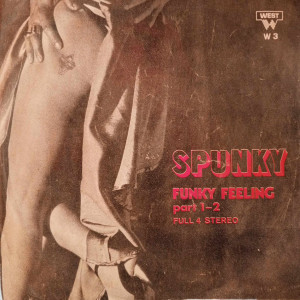 Spunky - Funky Feeling Part 1-2 - 45'lik - 1977, Türkiye Spunky - Funky Feeling Part 1-2 - 45'lik - 1977, Türkiye