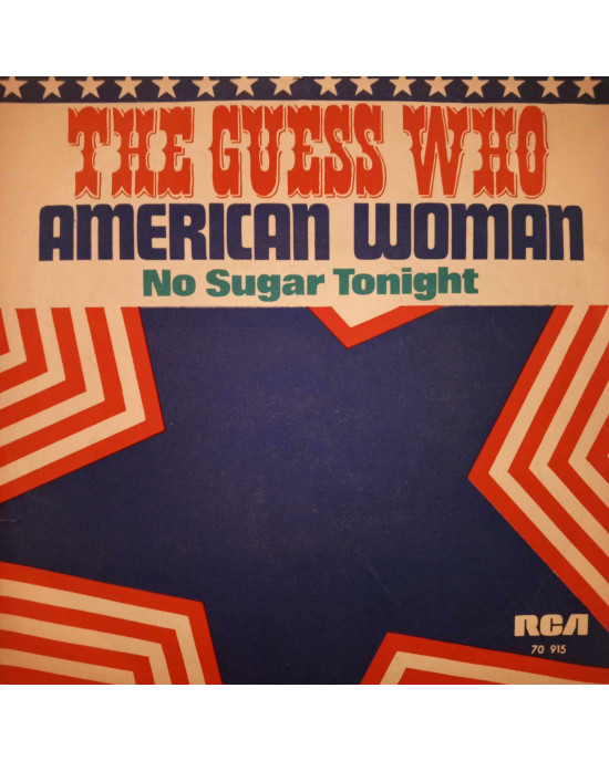 The Guess Who - American Woman / No Sugar Tonight - 45'lik - 1970, TÜrkiye The Guess Who - American Woman / No Sugar Tonight - 45'lik - 1970, TÜrkiye