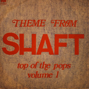 Unknown Artist - Theme From Shaft (Top Of The Pops Volume 1) - 45'lik - 1972, Türkiye Unknown Artist - Theme From Shaft (Top Of The Pops Volume 1) - 45'lik - 1972, Türkiye