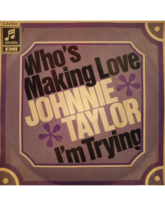 Johnnie Taylor - Who's Making Love - 45'lik Johnnie Taylor - Who's Making Love - 45'lik