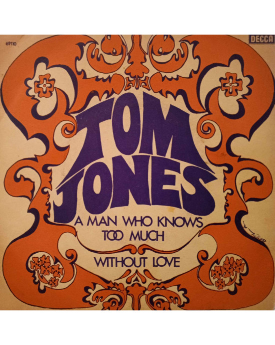 Tom Jones - Without Love / A Man Who Knows Too Much - 45'lik - 1969, Türkiye Tom Jones - Without Love / A Man Who Knows Too Much - 45'lik - 1969, Türkiye