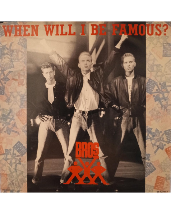 Bros - When Will I Be Famous?- 45'lik Bros - When Will I Be Famous?- 45'lik