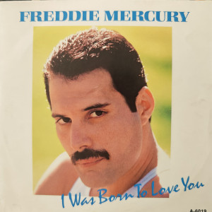 Freddie Mercury - I Was Born To Love You - 45'lik Freddie Mercury - I Was Born To Love You - 45'lik