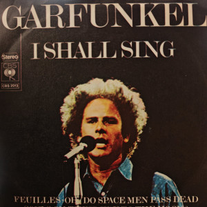 Art Garfunkel - I Shall Sing - 45'lik Art Garfunkel - I Shall Sing - 45'lik