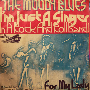 The Moody Blues - I'm Just A Singer (In A Rock And Roll Band) - 45'lik The Moody Blues - I'm Just A Singer (In A Rock And Roll Band) - 45'lik