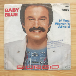 Giorgio Moroder - Baby Blue / If You Weren't Afraid - 45’lik