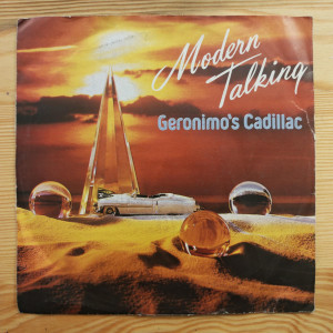 Modern Talking - Geronimo's Cadillac - 45'lik