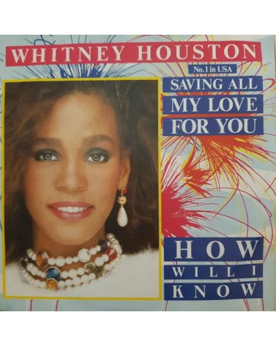Whitney Houston - Saving All My Love For You - 45'lik Whitney Houston - Saving All My Love For You - 45'lik
