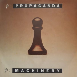 Propaganda – p: Machinery- 45'lik Propaganda – p: Machinery- 45'lik