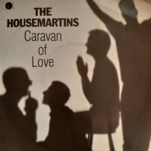 The Housemartins – Caravan Of Love - 45'lik The Housemartins – Caravan Of Love - 45'lik