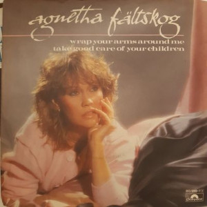 Agnetha Faltskog - Wrap Your Arms Around Me - 45'lik Agnetha Faltskog - Wrap Your Arms Around Me - 45'lik