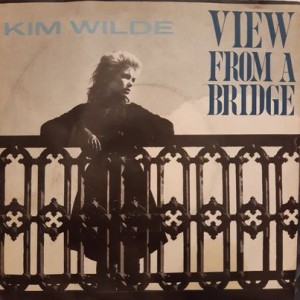 Kim Wilde - View From A Bridge - 45'lik Kim Wilde - View From A Bridge - 45'lik