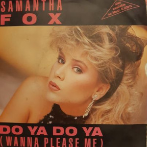 Samantha Fox - Do Ya Do Ya (Wanna Please Me) - 45'lik Samantha Fox - Do Ya Do Ya (Wanna Please Me) - 45'lik