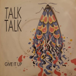 Talk Talk - Give It Up - 45'lik