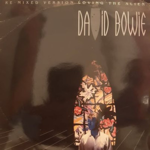 David Bowie – Loving The Alien (Re-Mixed Version) - 45'lik