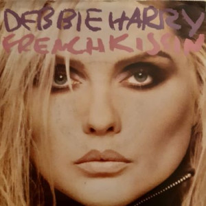 Debbie Harry -  French Kissin - 45'lik