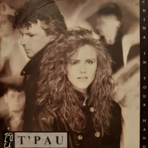T'Pau – China In Your Hand - 45'lik T'Pau – China In Your Hand - 45'lik
