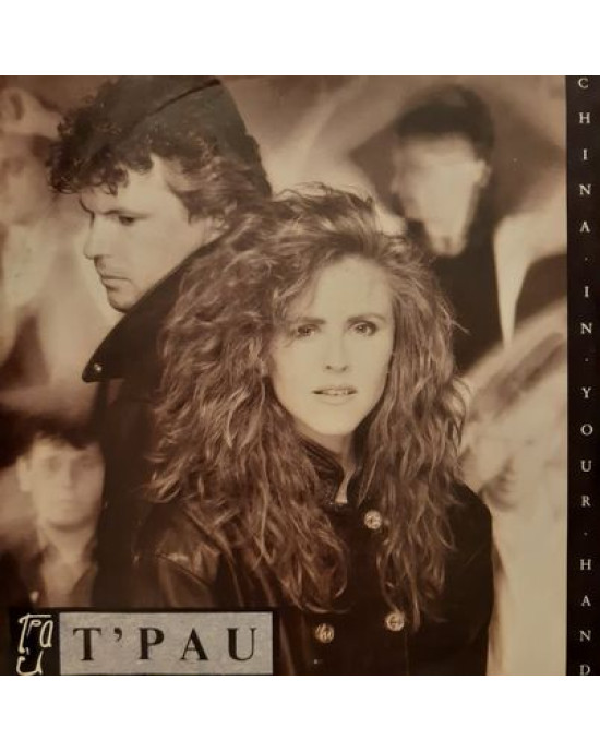 T'Pau – China In Your Hand - 45'lik
