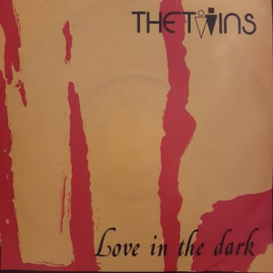The Twins – Love In The Dark - 45'lik The Twins – Love In The Dark - 45'lik