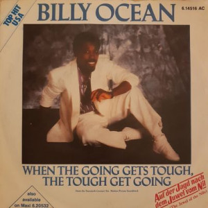 Billy Ocean – When The Going Gets Tough, The Tough Get Going - 45'lik Billy Ocean – When The Going Gets Tough, The Tough Get Going - 45'lik