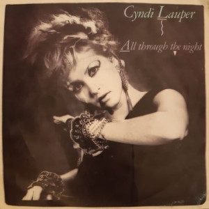 Cyndi Lauper - All Through The Night - 45'lik Cyndi Lauper - All Through The Night - 45'lik