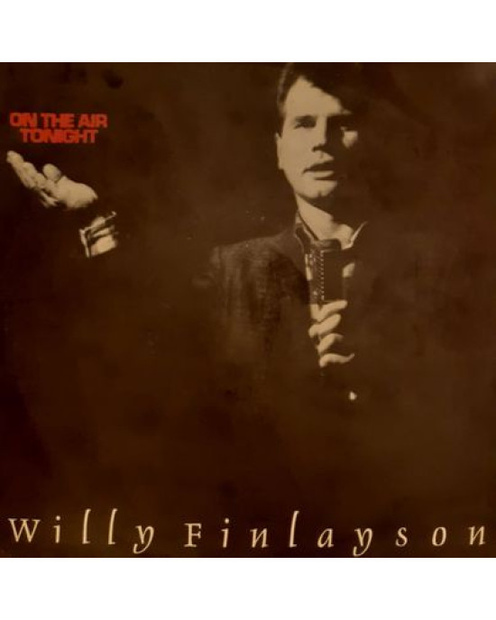 Willy Finlayson – On The Air Tonight - 45'lik Willy Finlayson – On The Air Tonight - 45'lik