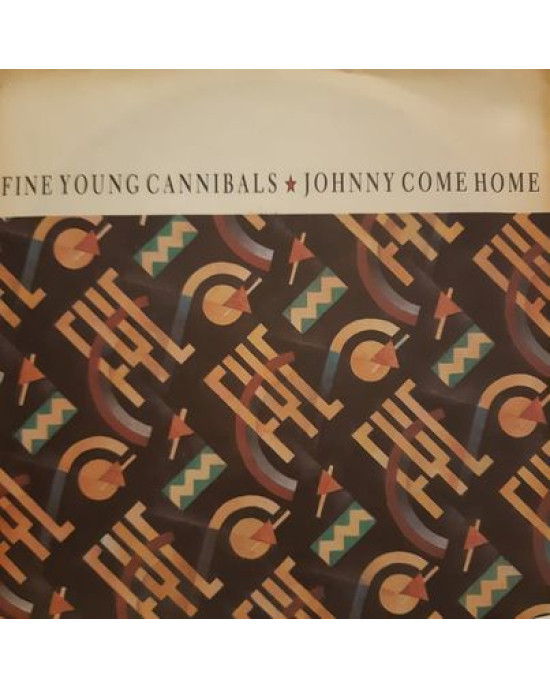 Fine Young Cannibals – Johnny Come Home - 45'lik Fine Young Cannibals – Johnny Come Home - 45'lik