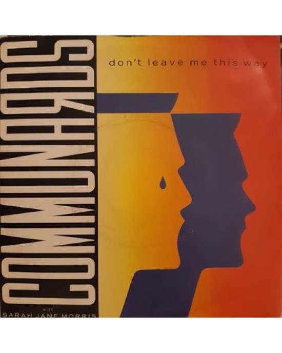 Communards & Sarah Jane Morris – Don't Leave Me This Way - 45'lik Communards & Sarah Jane Morris – Don't Leave Me This Way - 45'lik
