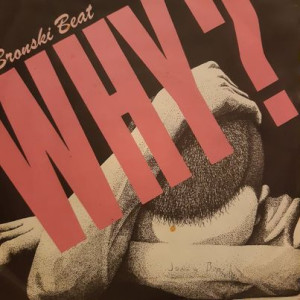 Bronski Beat - Why - 45'lik