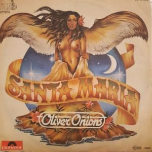 Oliver Onions – Santa Maria - 45'lik Oliver Onions – Santa Maria - 45'lik
