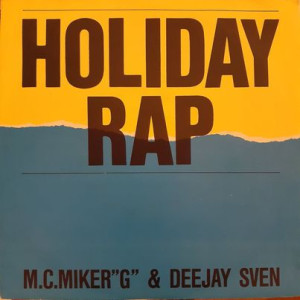 M.C.Miker"G" & Deejay Sven – Holiday Rap - 45'lik M.C.Miker"G" & Deejay Sven – Holiday Rap - 45'lik