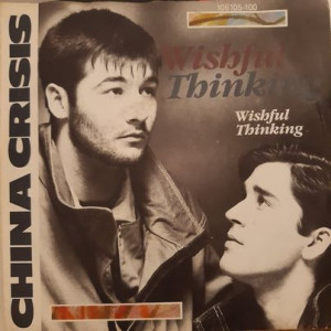 China Crisis – Wishful Thinking - 45'lik