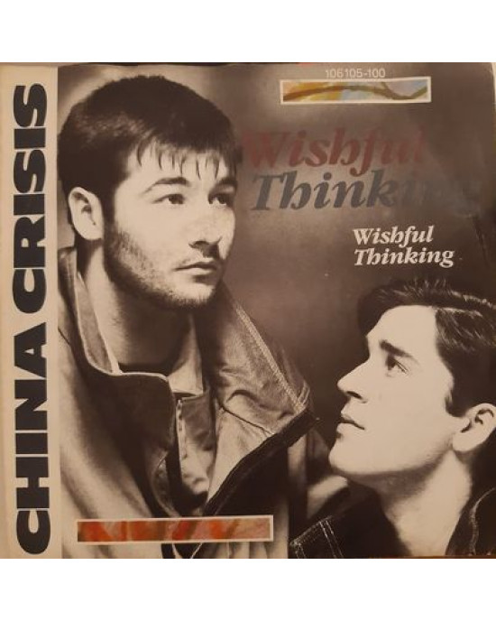 China Crisis – Wishful Thinking - 45'lik China Crisis – Wishful Thinking - 45'lik