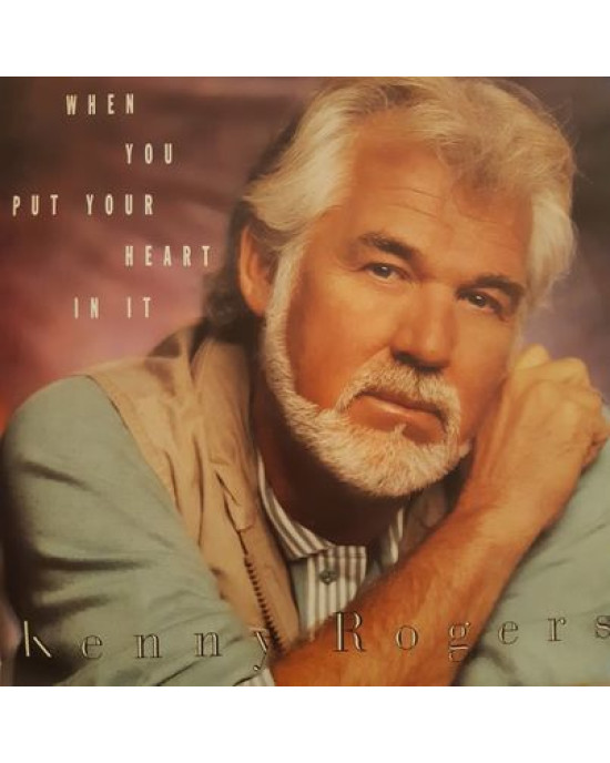 Kenny Rogers - When You Put Your Heart In It - 45'lik Kenny Rogers - When You Put Your Heart In It - 45'lik