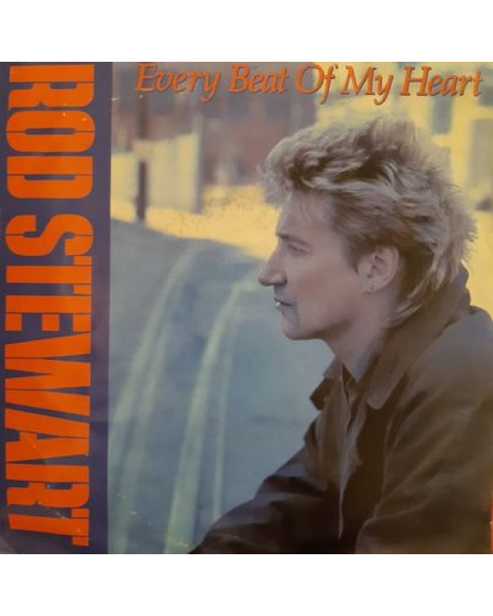 Rod Stewart - Every Beat Of My Heart - 45'lik Rod Stewart - Every Beat Of My Heart - 45'lik