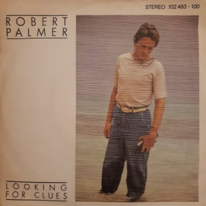 Robert Palmer - Looking For Clues - 45'lik Robert Palmer - Looking For Clues - 45'lik