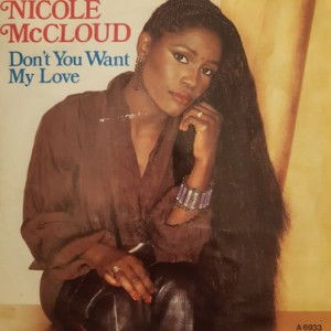 Nicole McCloud – Don't You Want My Love - 45'lik Nicole McCloud – Don't You Want My Love - 45'lik