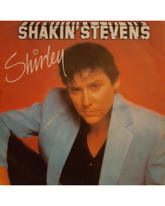 Shakin' Stevens – Shirley - 45'lik Shakin' Stevens – Shirley - 45'lik