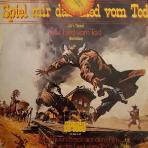 Ennio Morricone ‎– Spiel Mir Das Lied Vom Tod (Once Upon A Time In The West) - 45'lik