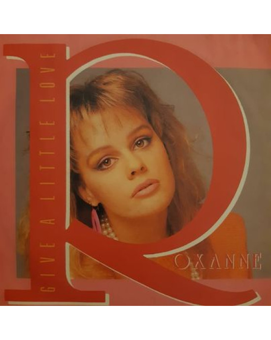 Roxanne – Give A Little Bit Love - 45'lik Roxanne – Give A Little Bit Love - 45'lik