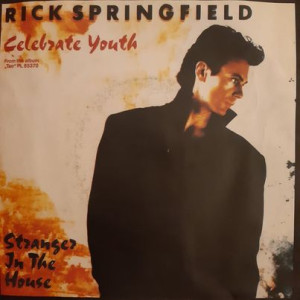 Rick Springfield - Celebrate Youth - 45'lik Rick Springfield - Celebrate Youth - 45'lik