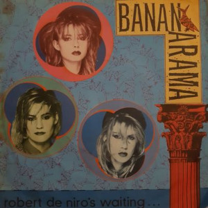 Bananarama - Robert De Niro's Waiting - 45'lik Bananarama - Robert De Niro's Waiting - 45'lik