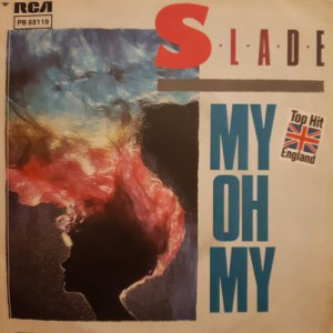 Slade ‎– My Oh My - 45'lik