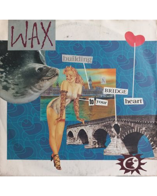 Wax – Building A Bridge To Your Heart - 45'lik Wax – Building A Bridge To Your Heart - 45'lik