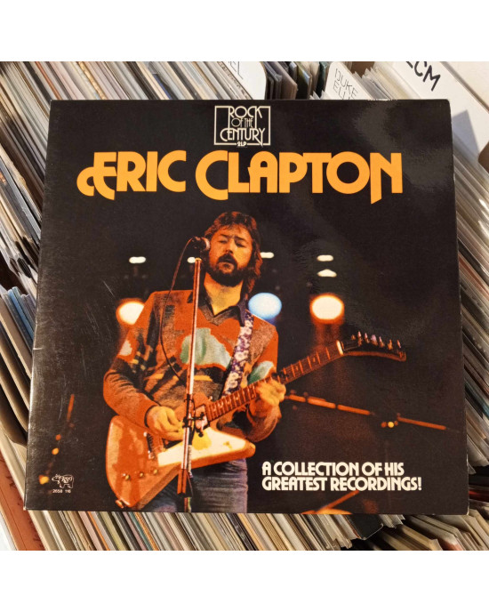 Eric Clapton - A Collection Of His Greatest Recordings! Eric Clapton - A Collection Of His Greatest Recordings!
