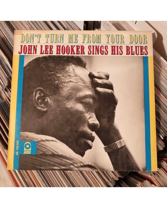 John Lee Hooker - Don't Turn Me From Your Door - John Lee Hooker Sings His Blues John Lee Hooker - Don't Turn Me From Your Door - John Lee Hooker Sings His Blues