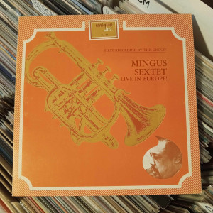 Mingus Sextet - Live In Europe!
